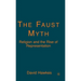 The Faust Myth: Religion and the Rise of Representation