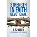 Strength in Faith Devotional: A 52-Week Inspirational Book for Men