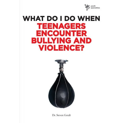 What Do I Do When Teenagers Encounter Bullying and Violence?