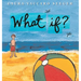 What If?