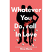 Whatever You Do, Don't Fall in Love