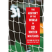 The History of the World in 12 Soccer Matches