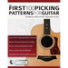 The First 100 Picking Patterns for Guitar: The Beginner's Guide to Perfect Fingerpicking on Guitar