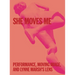 She Moves Me: Performance, Moving Image, and Lynne Marsh's Lens