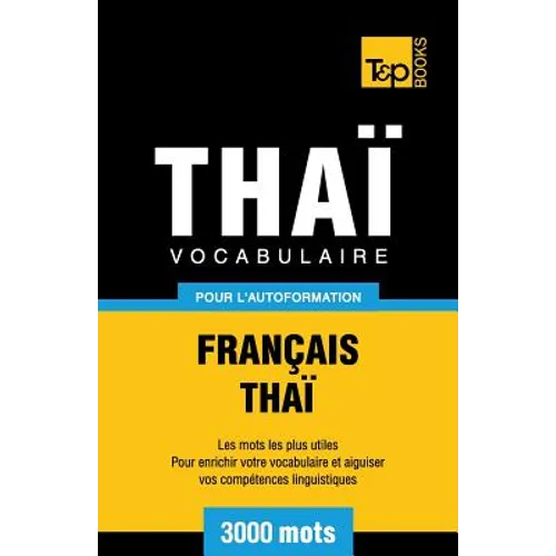 Vocabulaire Français-Thaï pour l'autoformation - 3000 mots