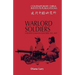 Warlord Soldiers: Chinese Common Soldiers 1911 1937