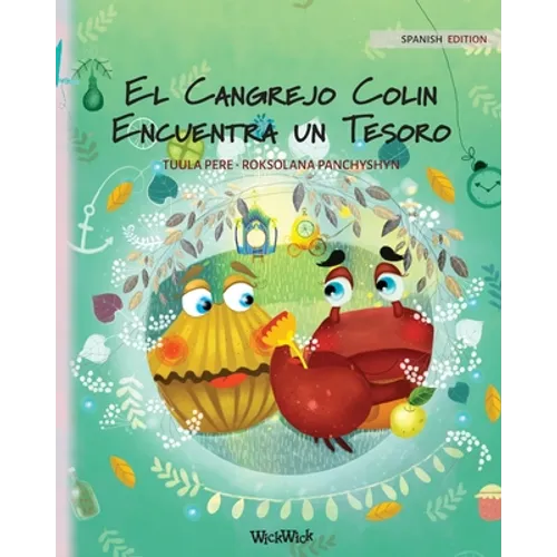 El Cangrejo Colin Encuentra un Tesoro: Spanish Edition of Colin the Crab Finds a Treasure