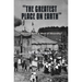"The Greatest Place on Earth" Personal Note: A Work of Absurdity?