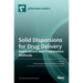 Solid Dispersions for Drug Delivery: Applications and Preparation Methods