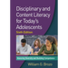 Disciplinary and Content Literacy for Today's Adolescents: Honoring Diversity and Building Competence