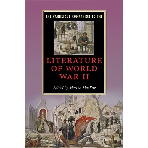 The Cambridge Companion to the Literature of World War II