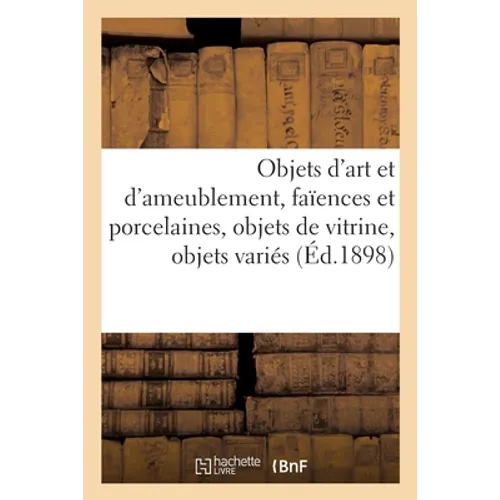 Objets d'Art Et d'Ameublement, Faïences Et Porcelaines, Objets de Vitrine, Objets Variés