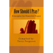 How Should I Pray?: Principles for Powerful Prayer