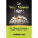 Get Your Money Right: The 7 Keys to Unlocking a Better Financial Future