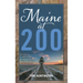 Maine at 200: An Anecdotal History Celebrating Two Centuries of Statehood