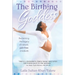 The Birthing Goddess: Reclaiming the Legacy of Natural, Pain-Free Childbirth