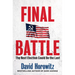 Final Battle: The Next Election Could Be the Last