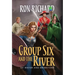 Group Six and the River: Of Water and Brimstone