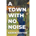 A Town with No Noise