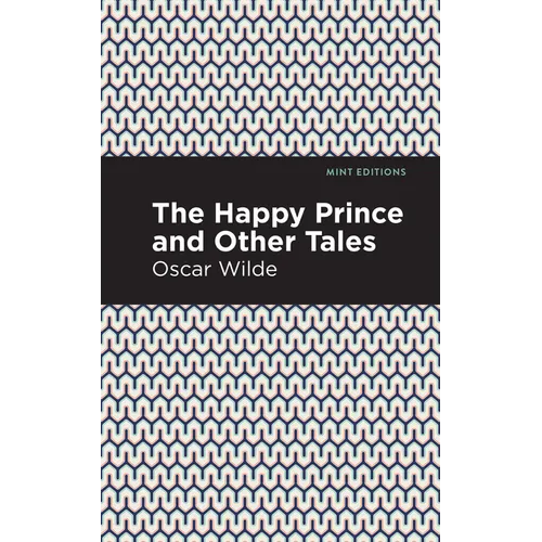 The Happy Prince, and Other Tales