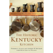 The Historic Kentucky Kitchen: Traditional Recipes for Today's Cook