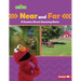 Near and Far: A Sesame Street (R) Guessing Game