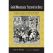 Gold Mountain Turned to Dust: Essays on the Legal History of the Chinese in the Nineteenth-Century American West
