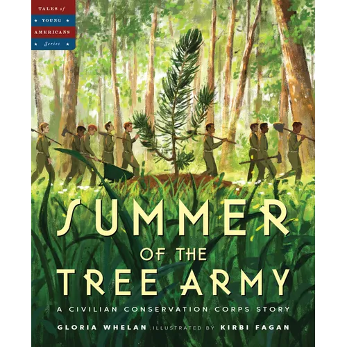 Summer of the Tree Army: A Civilian Conservation Corps Story