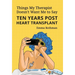 Things My Therapist Doesn't Want Me to Say: Ten Years Post Heart Transplant