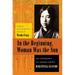 In the Beginning, Woman Was the Sun: The Autobiography of a Japanese Feminist