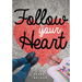 Follow Your Heart