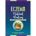 Eczema: Natural Healing, Without Medication