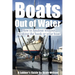 Boats Out of Water: How to haul out without breaking the bank or your boat!