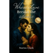 When Love Breaks the Silence
