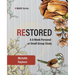 Restored: A 6-Week Personal or Small Group Study