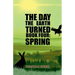 The Day The Earth Turned Book 4: Spring