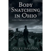 Body Snatching in Ohio: A century of digging up corpses in the Buckeye State