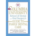 The Columbia University School of Dental and Oral Surgery's Guide to Family Dental Care