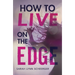 How to Live on the Edge