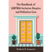 The Handbook of Lgbtqia-Inclusive Hospice and Palliative Care
