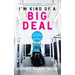 I'm Kind of a Big Deal: And Other Delusions of Adequacy