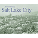 Remembering Salt Lake City