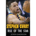 Stephen Curry: Rise of the Star. The inspiring and interesting life story from a struggling young boy to become the legend. Life of Stephen Curry - on