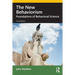 The New Behaviorism: Foundations of Behavioral Science