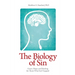 The Biology of Sin: Grace, Hope and Healing for Those Who Feel Trapped