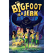 Bigfoot Is a Jerk