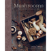 Mushrooms: Over 65 Recipes for Fabulous Fungi