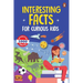 Interesting Facts for Curious Kids: 1000 Amazing Facts about Human Body, Animals, Space, History, Inventions, Science and Technology to Spark Curiosit