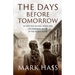The Days Before Tomorrow: An epic tale of war, family and the enduring power of the human spirit.