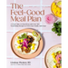 The Feel-Good Meal Plan: A Fresh Take on Meal Prep with Over 100 Nourishing Recipes to Feed Your Family with Ease